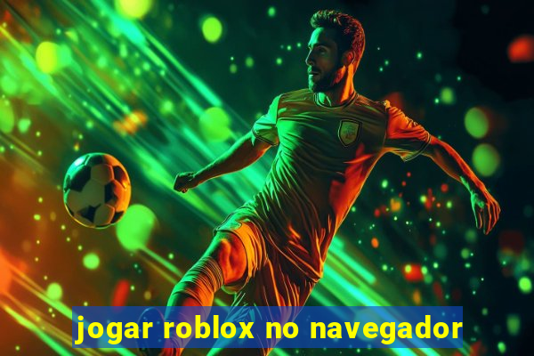 jogar roblox no navegador